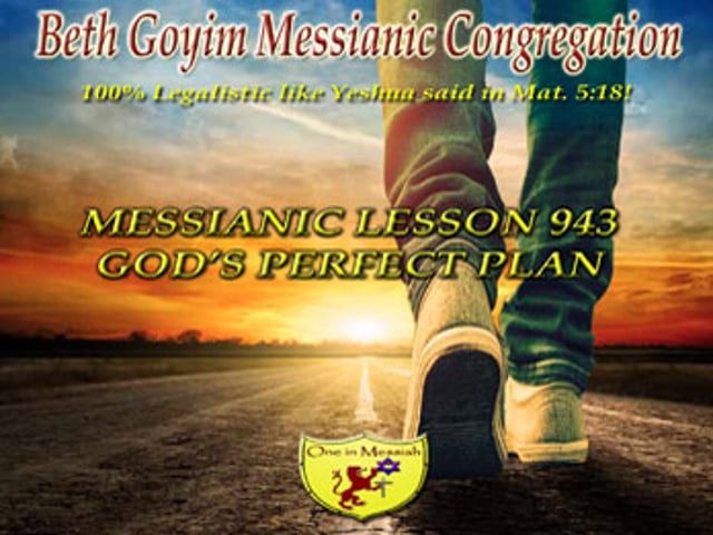 BGMCTV MESSIANIC LESSON 943 GOD'S PERFECT PLAN