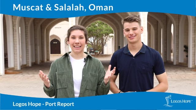 Logos Hope in Muscat and Salalah, Oman - Port Report, 2023