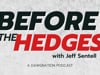 Before the Hedges with Jeff Sentell