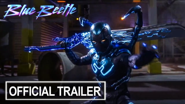 BLUE BEETLE ｜ OFFICIAL FINAL TRAILER