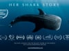 Her Shark Story - Official Trailer