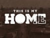 THIS IS MY HOME - Trailer