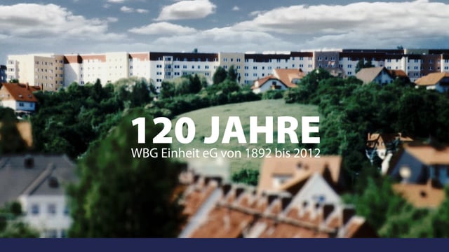 WBG EINHEIT EG - 120 JAHRE (1080p)