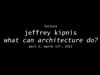 Lecture: Jeffrey Kipnis 2