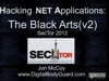 Jon McCoy - Hacking dotNET Applications - The Black Arts (v2) - SecTor 2012