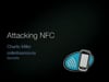 Charlie Miller - Exploring the NFC attack surface - SecTor 2012
