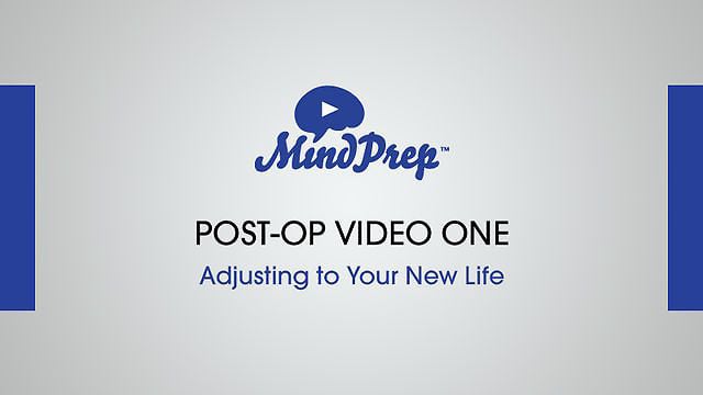 Excerpts from MindPrep Post-Op Video One