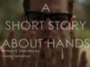 A Short Story About Hands