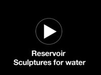 Reservoir Sculptures for water