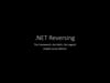 .NET Reversing: The Framework, The Myth, The Legend - Kelly Lum