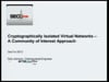 Cryptographically Isolated Virtualized Networks – A Community of Interest Approach - Robert Johnson