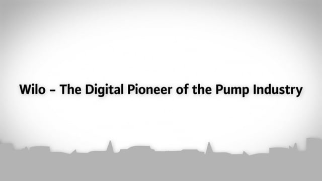 WILO // Erkl&auml;rfilm Digital Poineer of the Pump Industry