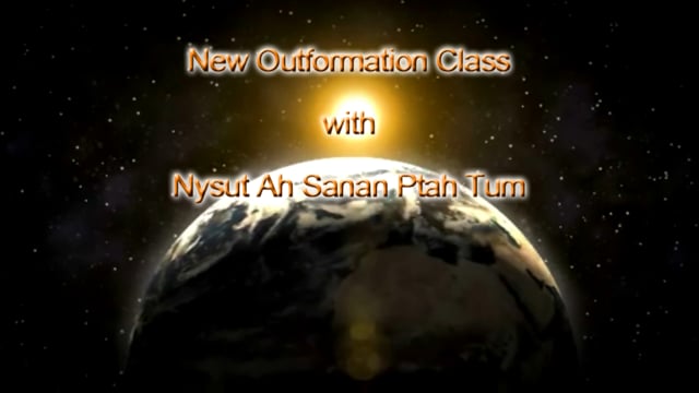 New Outformation Class with Nysut Ah Sanan Ptah Tum 10-17-15