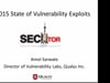SecTor 2015 - Amol Sarwate - 2015 State of Vulnerability Exploits