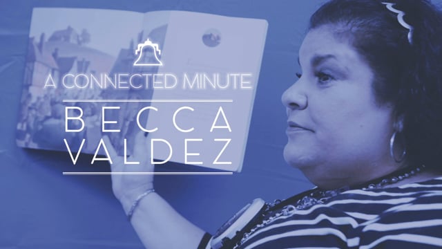 A CONNECTED MINUTE | BECCA VALDEZ
