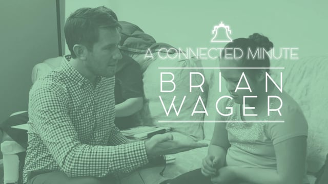 A CONNECTED MINUTE | BRIAN WAGER