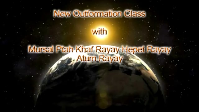 New Outformation Class with Nysut Ptah Khaf Rayay Hepet Rayay Atum Rayay 1-30-16
