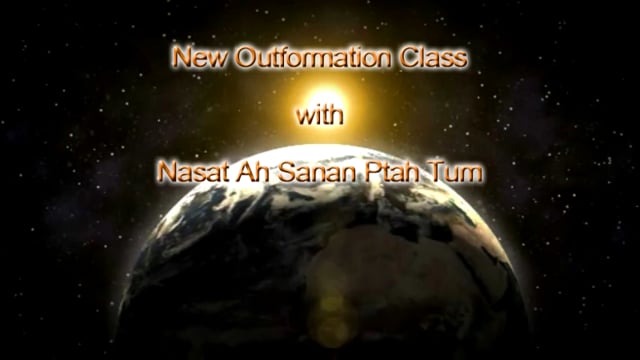 New Outformation Class with Nasat Ah Sanan Ptah Tum "The Proof" 3-12-16