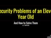 SecTor 2016 - Jake Sethi-Reiner - The Security Problems of an Eleven Year Old and How To Solve Them