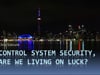 SecTor 2016 - Chris Sistrunk - Control system security, are we living on luck