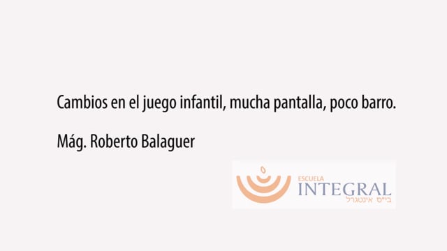 Mag. Roberto Balaguer - Juegos infantiles (19 de setiembre 2016)
