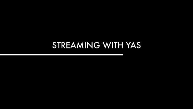 Streaming With Yas Playing By Your Own Rules