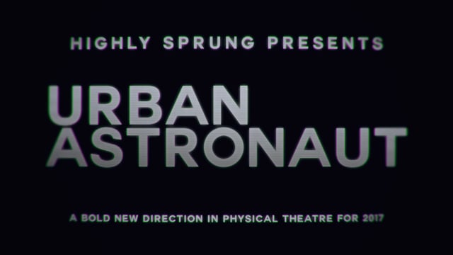 Urban Astronaut 2017 Trailer