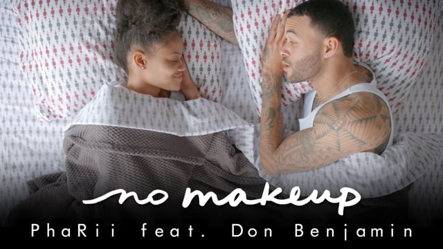 Pharii featuring Don Benjamin  'No Makeup' (music video)