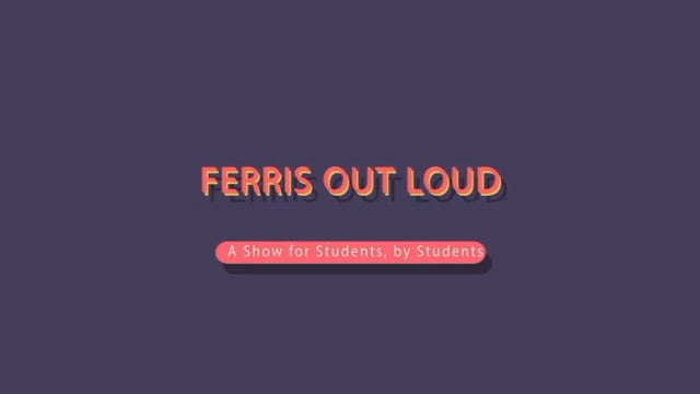 Ferris Out Loud 2-9-17