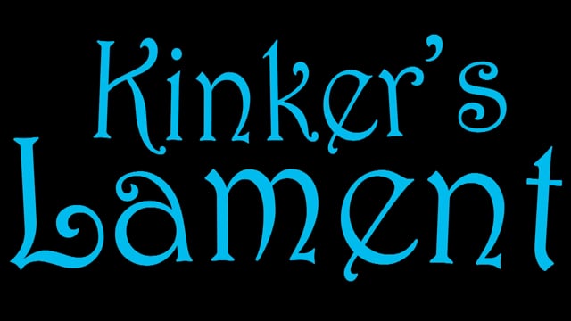 Kinker's Lament