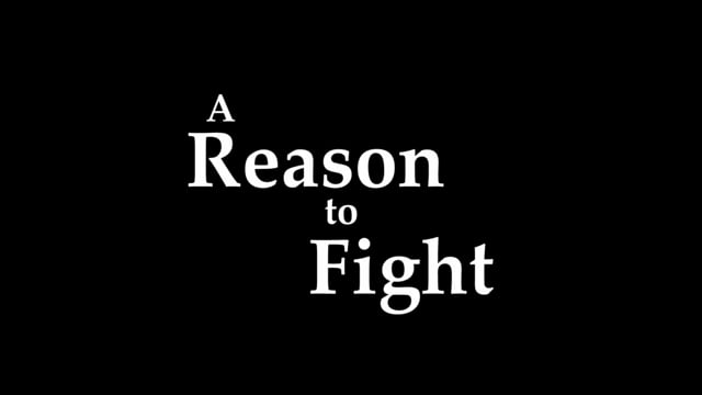 A Reason to Fight