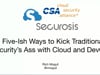 CSA Summit at SecTor 2017 - Rich Mogull - Five-Ish Ways to Kick Traditional Security’s Ass with Cloud and DevOps