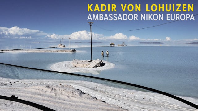 Chi è Kadir van Lohuizen, Ambassador Europeo Nikon
