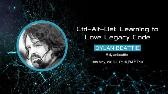 Dylan Beattie - Ctrl-Alt-Del: Learning to Love Legacy Code