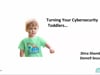 SecTor 2018 - Shira Shamban - Turning Your Cybersecurity Toddlers into Warriors! 