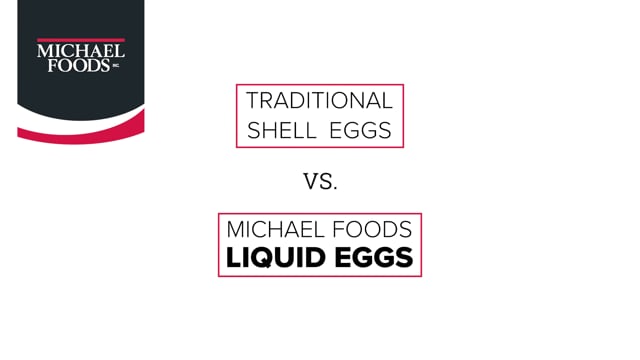 Traditional Shell Eggs vs Michael Foods Liquid Eggs
