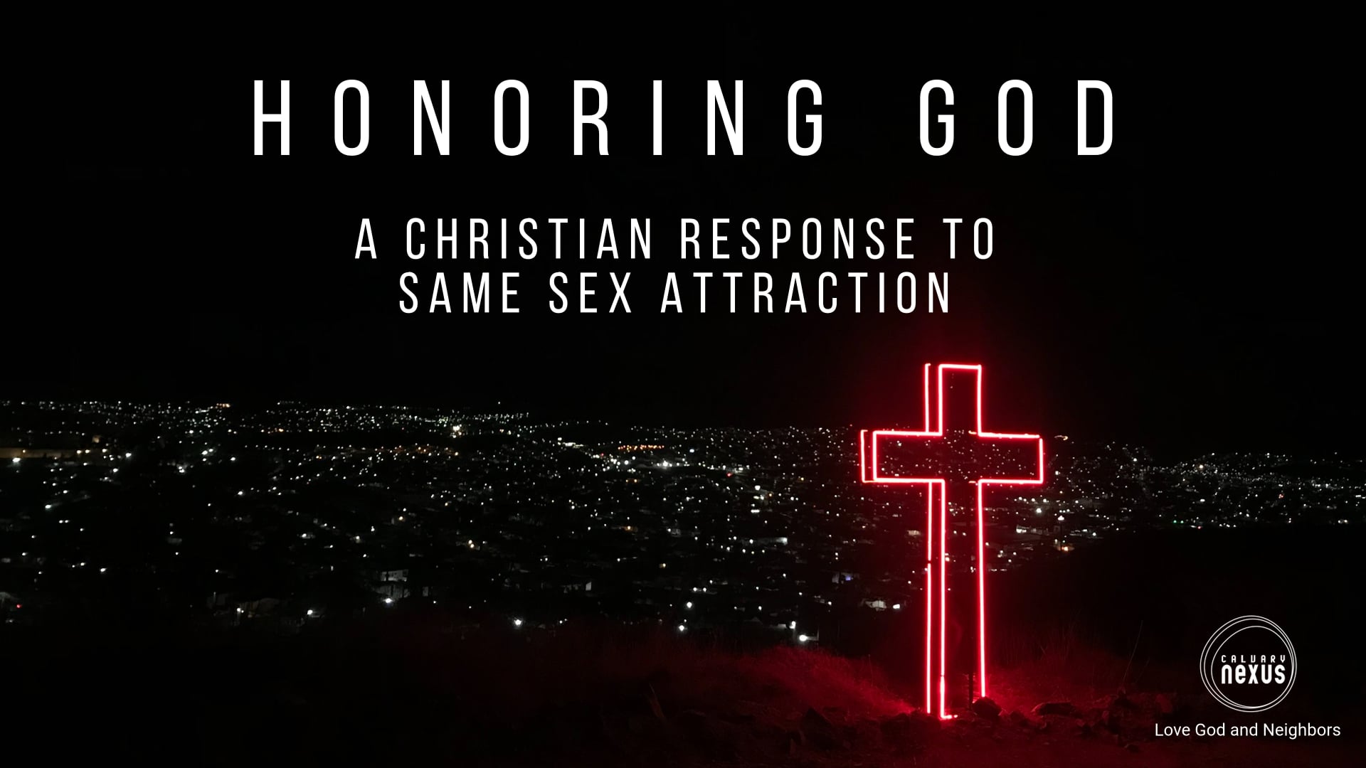 Honoring God Part 5 A Christian Response To Same Sex Attraction On