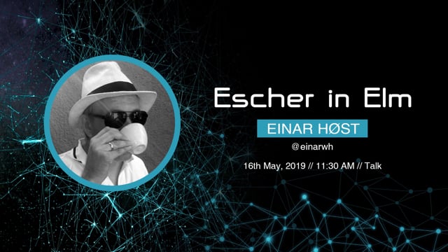 Einar Host - Escher in Elm