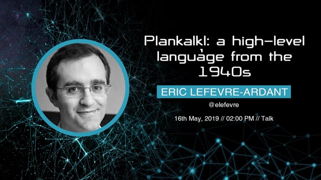 Eric Lefevre-Ardant - Plankalkül: a high-level language from the 1940s