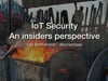 SecTor 2019 - Lee Brotherston - IoT Security: An Insiders Perspective