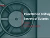 SecTor 2019 - Robert Beggs - Penetration Testing: Secrets of Success