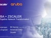 SecTor 2019 - Bil Harmer, Raja Sundarrajan - ARUBA + ZSCALER = Better Together Network Transformation 