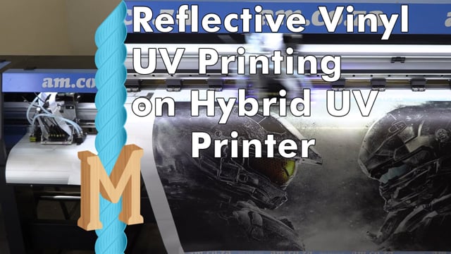 Machining Video: UV Print on Reflective Vinyl, Tested on New FastCOLOUR Hybrid UV Printer First Assembled