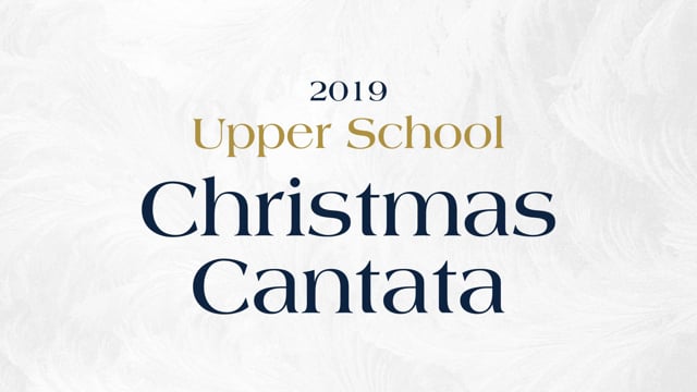 HLS 2019 Upper School Christmas Cantata