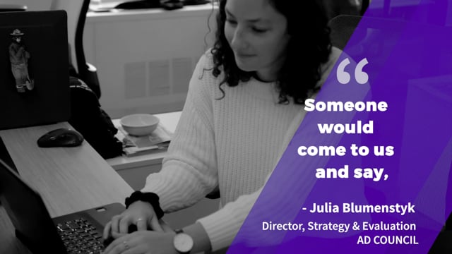 Ad Council - Customer Success Story (Julia Blumenstyk - Director, Strategy & Evaluation)