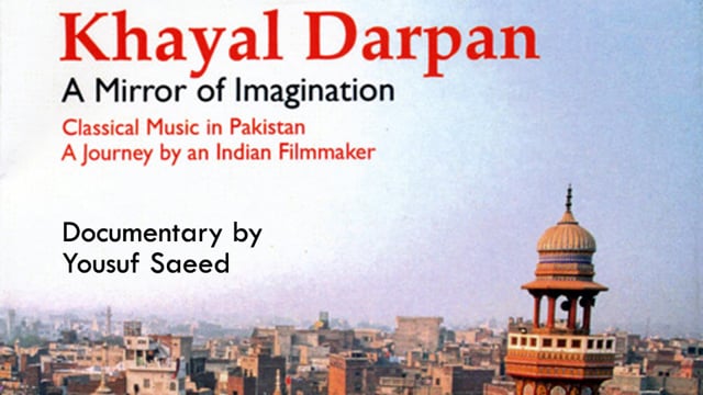 Khayal Darpan, Documentary on classical music in Pakistan