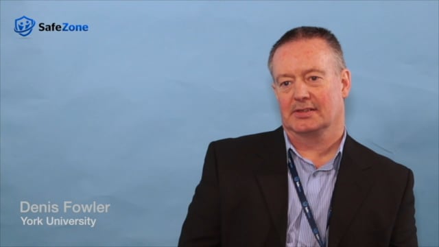 University of York - Customer Success Story (Denis Fowler - Director of Health, Safety and Security)