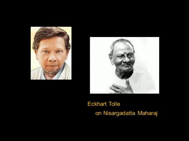 Eckhart Tolle on Nisargadatta Maharaj