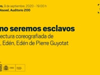 Ya no seremos esclavos - Una lectura coreografiada de Edén, Edén, Edén de Pierre Guyotat