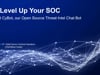 SecTor 2020 - Tony Lee - Level Up Your SOC: Meet CyBot, Our Open Source Threat Intel Chat Bot